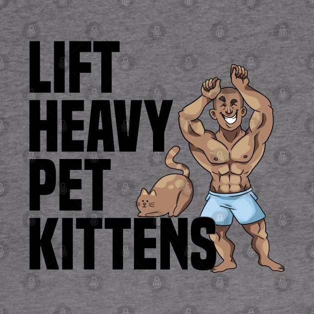Lift Heavy Pet Kittens Weight Lifter Funny Gym Workout by badCasperTess